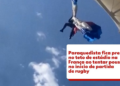 VÍDEO: Paraquedista fica preso no teto de estádio na França ao tentar pousar durante partida de rúgbi