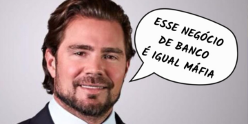 Frases da semana: “Esse negócio de banco é igual máfia”
