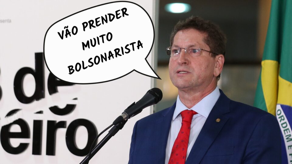 Frases da Semana: “Vão prender muito bolsonarista”